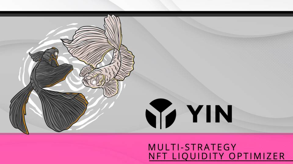 Yin finance为uniswap V3 LP提供了积极管理流动性战略